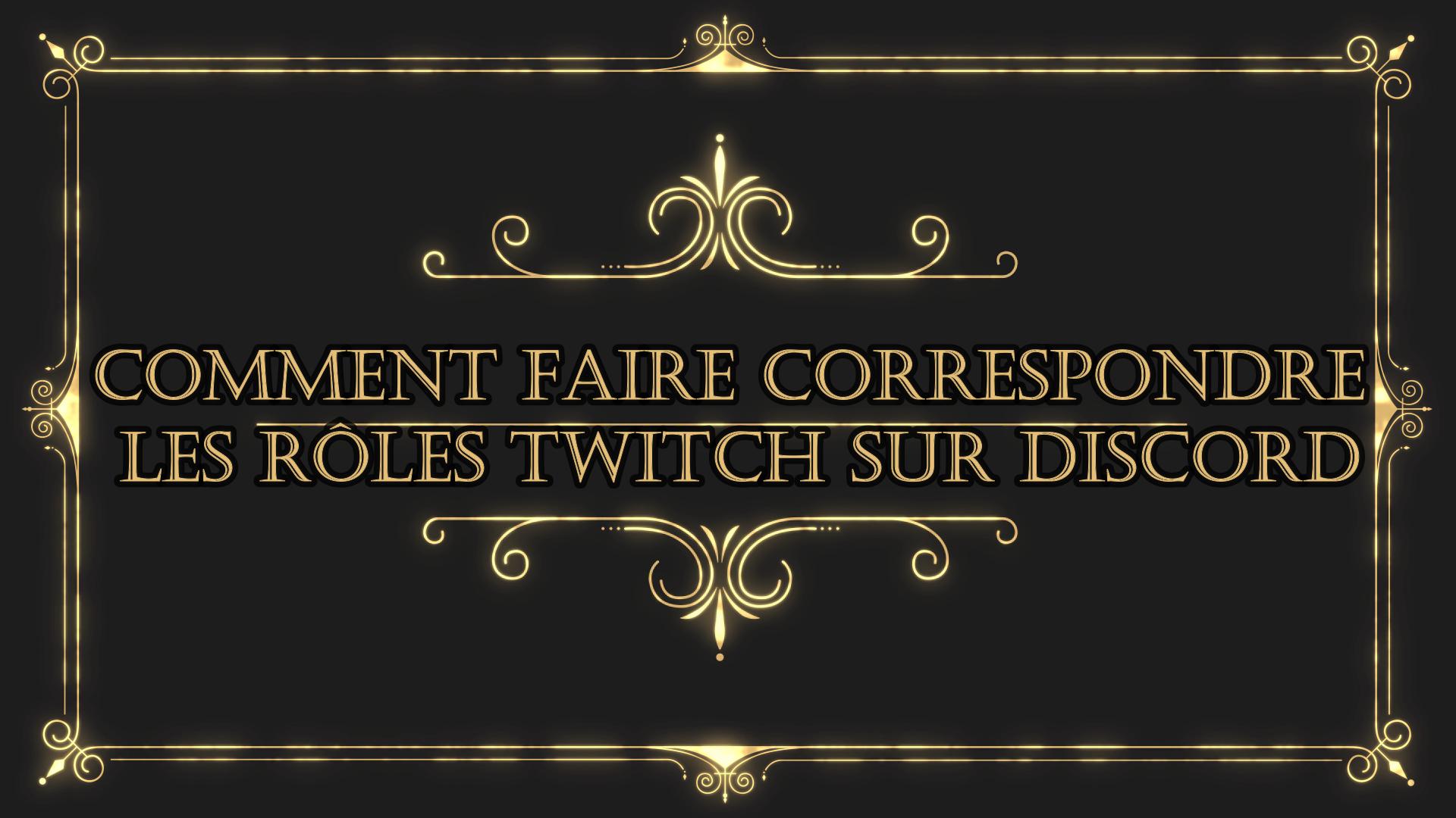 Rôles Twitch / Discord